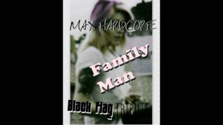 Maxhardcore - Family Man (Black Flag Remixes)