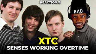 AMAZING!! 🤯🎵 XTC Senses Working Overtime REACTION