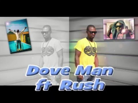 Dove Man ft Rush -  Leave my boy for me