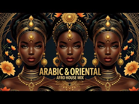 Arabic & Oriental AFRO House Mix 2025 _ vol 4 | When Afro House Meets Oriental Music