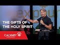 The Gifts Of The Holy Spirit Skip Heitzig