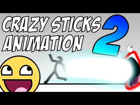 CRAZY STICKS ANIMATION 2 (REUPLOAD)