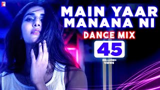 Main Yaar Manana Ni Song - Dance Mix  Vaani Kapoor