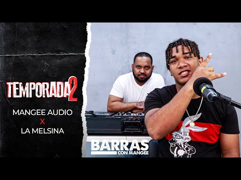 Mangee Audio x La Melsina - Temporada 2 Ep. 21 (Barras Con Mangee)