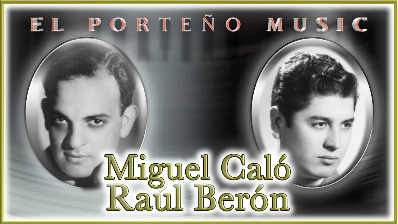 El Porteño Music - Tanda de la Semana: Miguel Caló - Raúl Berón (Tango)