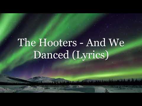 The Hooters - And We Danced (Lyrics HD)
