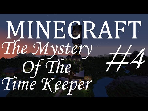 Minecraft: The Mystery Of The Time Keeper Part 4