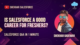 Is Salesforce A Good Career For Freshers?