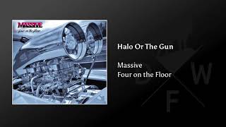 Massive - Halo Or The Gun