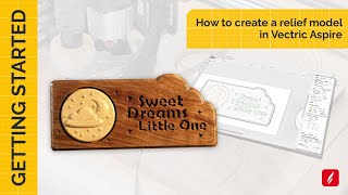 How to create a relief model in Vectric Aspire | Getting Started | V12 Tutorials