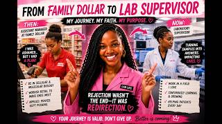 From Being an Assistant Manager at Family Dollar to a Lab Manager