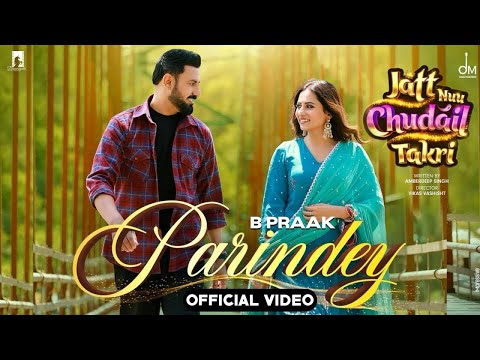 Parindey Tadapte Dekhe | B Praak | Gippy Grewal | Pani Te Ghar Bana La Ge | New Punjabi Song 2024
