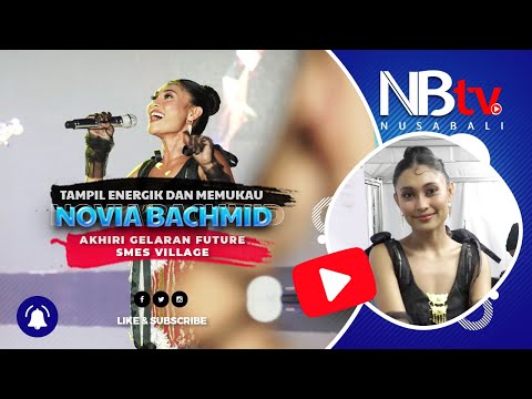 Tampil Energik dan Memukau, Novia Bachmid Akhiri Gelaran Future SMEs Village