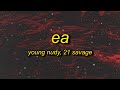 Young Nudy - EA (sped up) Lyrics ft. 21 Savage | middle finger with the five fax back it up tiktok