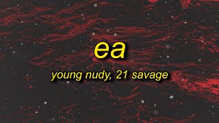 Young Nudy - EA (sped up) Lyrics ft. 21 Savage | middle finger with the five fax back it up tiktok