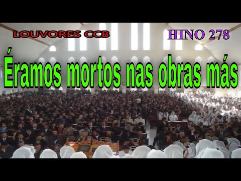 Hino 278 - Éramos mortos nas obras más