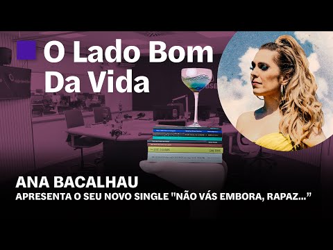 Ana Bacalhau ao vivo na Rádio Observador || O Lado Bom da Vida na Rádio Observador