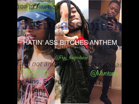 Pyt Ny - Hatin Ass Bitches (feat. Flyy & Mvntana)