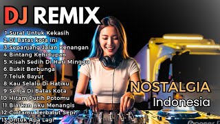Download lagu Dj Remix Nostalgia Slow Bass Terbaru 2025 || Dj Surat Untukmu Kekasih - Dj Di Batas Kota Ini mp3