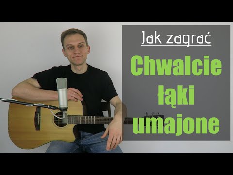 #243 Jak zagrać na gitarze Chwalcie łąki umajone - JakZagrac.pl