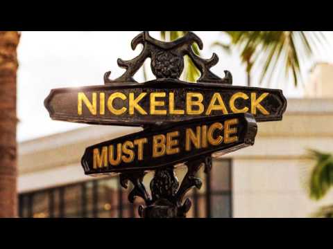 Nickelback - Must Be Nice [Audio]