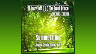 DJ Jazzy Jeff &amp; The Fresh Prince - Summertime (Rhythm Scholar Remix)