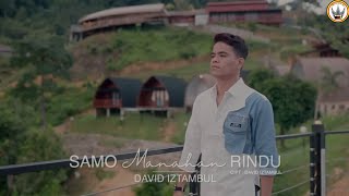 Download lagu DAVID IZTAMBUL - SAMO MANAHAN RINDU | LIRIK VIDEO mp3