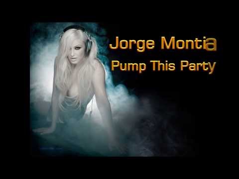 Jorge Montia - Pump This Party