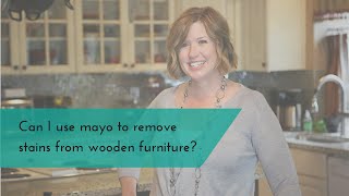 Can I use mayo to clean white rings on wooden furniture? | Don