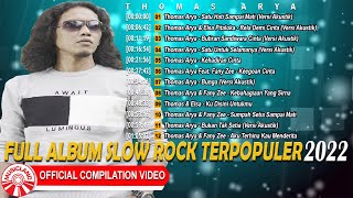 Download lagu Full Album Slow Rock Terpopuler Thomas Arya 2022 [ Compilation Video HD] mp3
