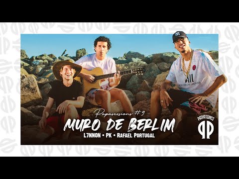 L7NNON, PK, Rafael Portugal, Papatinho - Muro de Berlim [Papasessions #9]