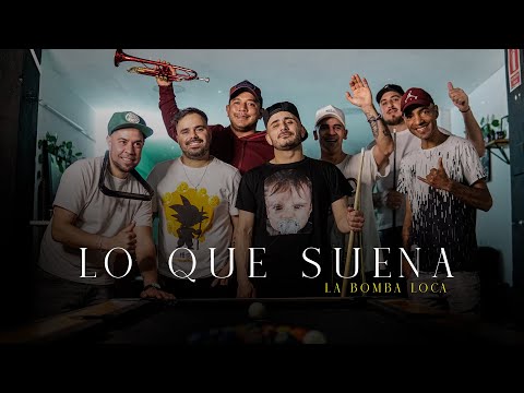 LO QUE SUENA - LA BOMBA LOCA - (VIDEO OFICIAL)