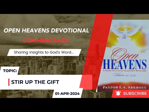 Open Heavens Devotional For Monday 01-04-2024 by Pastor E.A Adeboye (Stir Up The Gift)