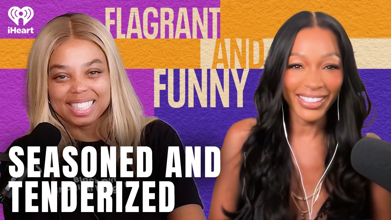 Seasoned and Tenderized | Flagrant and Funny