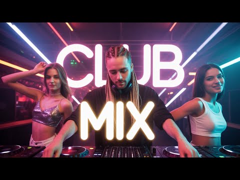 Club Mix 2026 - Mashup & Remixes Of Popular Songs 2025 | Dj Party Music Mix 🔥