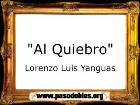 Al Quiebro - Lorenzo Luis Yanguas [Pasodoble]