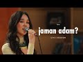 Ayau – jaman аdam? [live session]