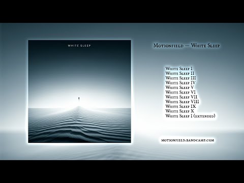 Motionfield — White Sleep (2024)