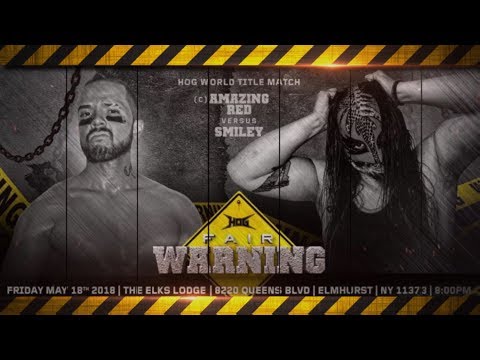 Amazing Red vs Smiley  - HOG Fair Warning - 5/18/18