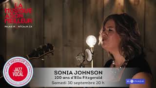 Sonia Johnson — 100 ans d'Ella Fitzgerald