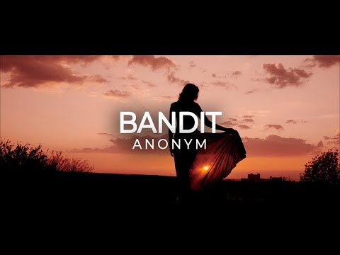 Anonym - Bandit (prod. by Chris Jarbee)
