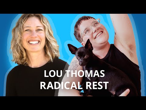 How Radical Rest Can Change Our Lives with Lou Thomas
