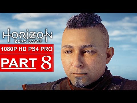 HORIZON ZERO DAWN Gameplay Walkthrough Part 8 [1080p HD PS4 PRO] - No Commentary