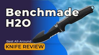 Benchmade H2O Dive Knife Review: Best All-Around Knife