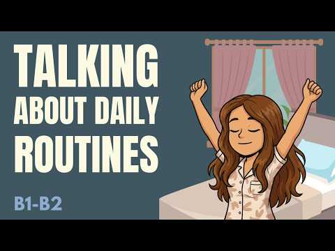Daily Routine in English: From B1 to B2 (Listening & Shadowing Practice)