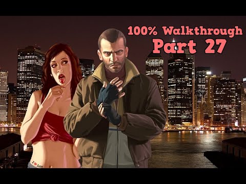 GTA 4 100% Walkthrough Part 27 Real Big Problems