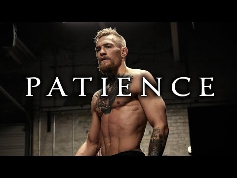 PATIENCE - Conor McGregor Motivational Speech