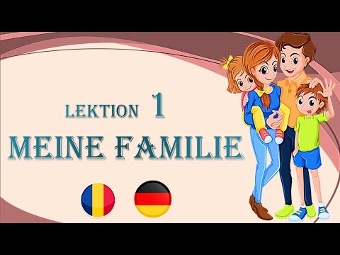 Germana pas cu pas - Lectia 1 - Familia mea