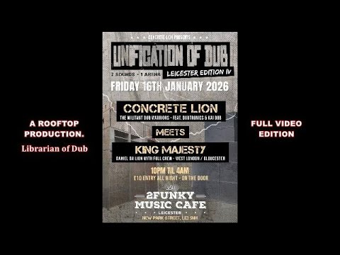 Uni-Dub: Concrete Lion meets King Majesty @ 2Funky Music Cafe. Leicester. Friday 16th January 2026.