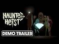 Haunted Heist Official Demo Trailer